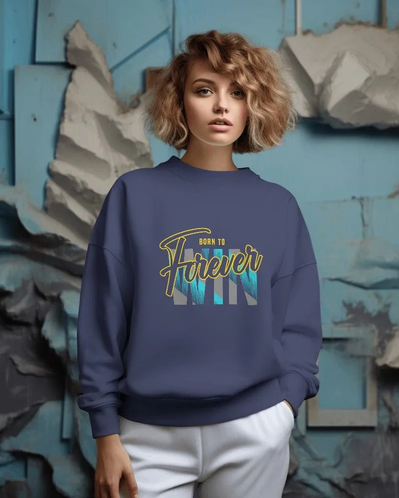 Born to Win Forever | Premium Unisex Sweatshirt