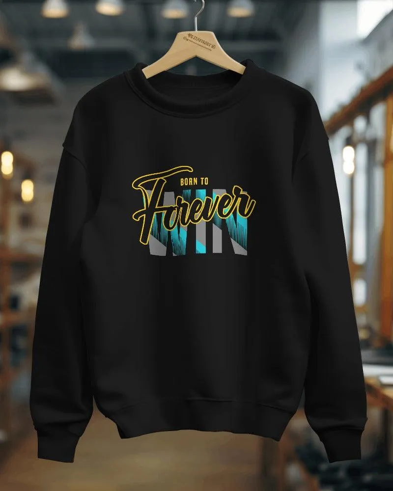 Born to Win Forever | Premium Unisex Sweatshirt