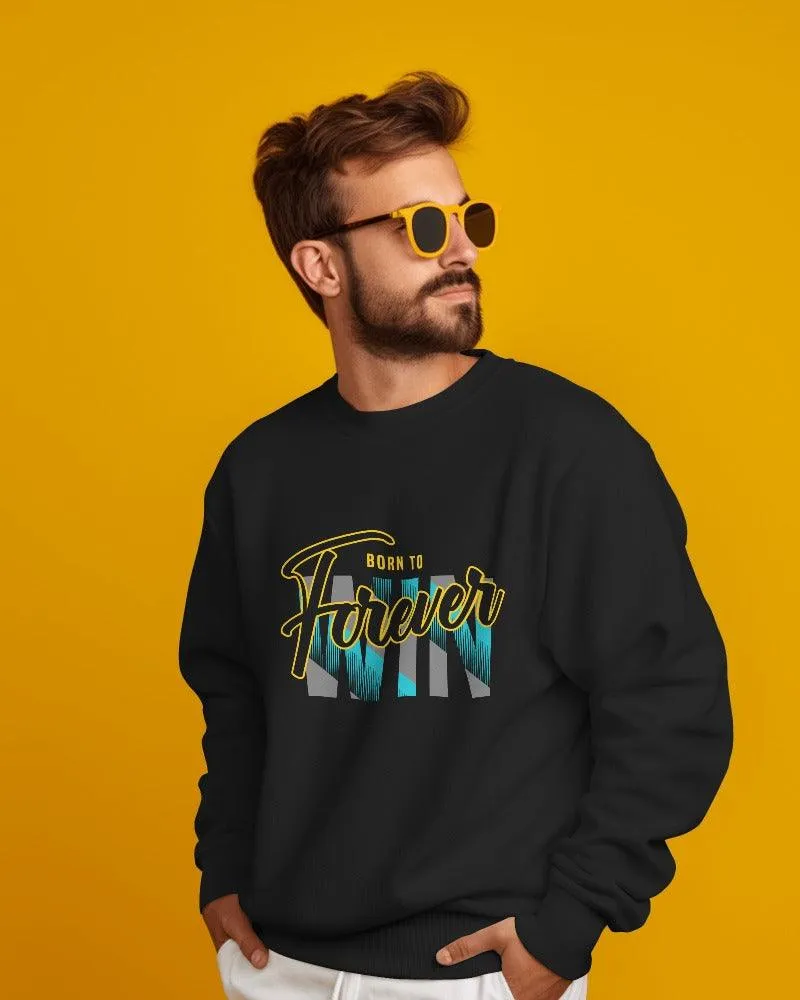 Born to Win Forever | Premium Unisex Sweatshirt