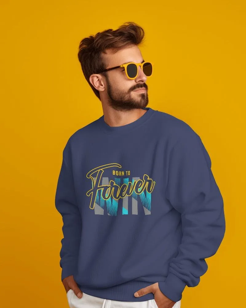 Born to Win Forever | Premium Unisex Sweatshirt