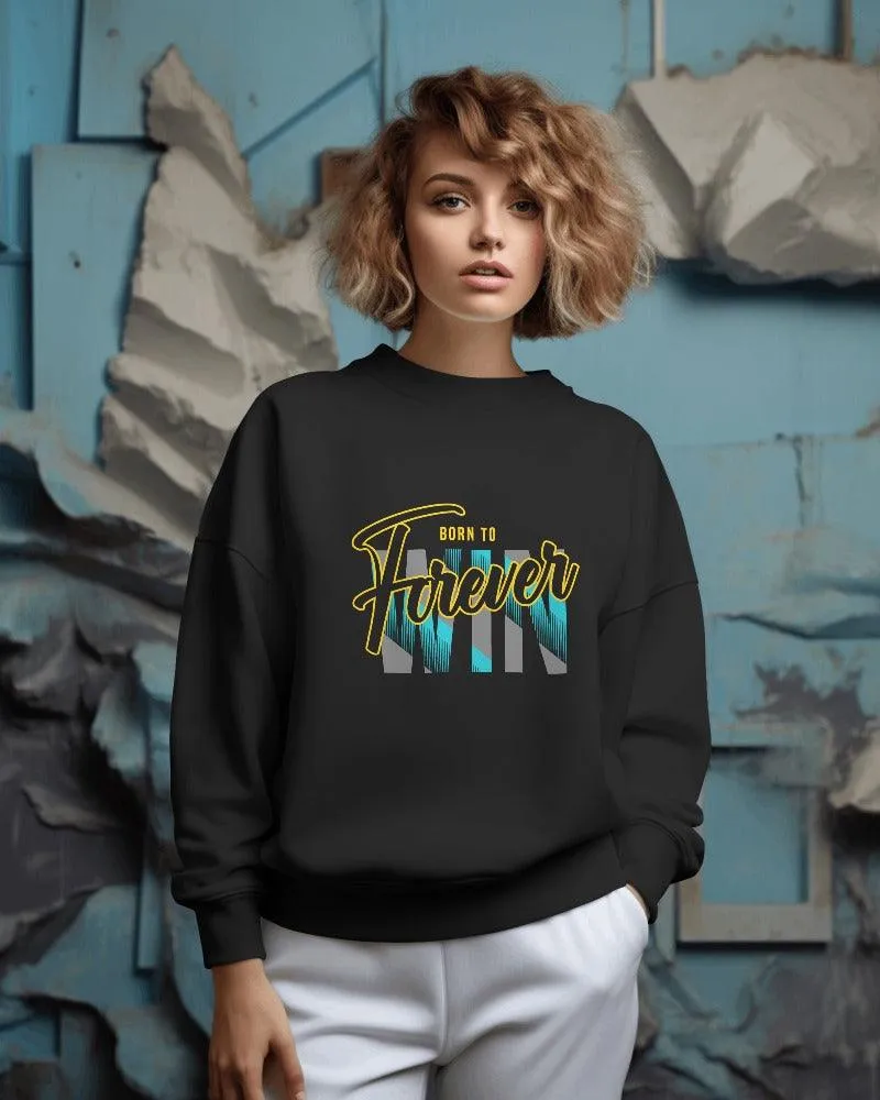 Born to Win Forever | Premium Unisex Sweatshirt